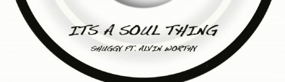 Shuggy ft. Alvin Worthy – It’s A Soul Thing (Shuggy Edits)