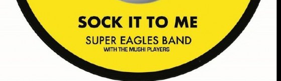 Super Eagles Band With The Mushi Players - ​Sock It To Me (Mushi 45)