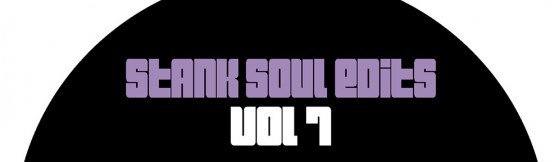 Mako And Mr Bristow 'Stank Soul Edits Vol 7' (BBP)