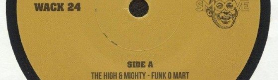 The High & Mighty - Funk O Mart (Wack)