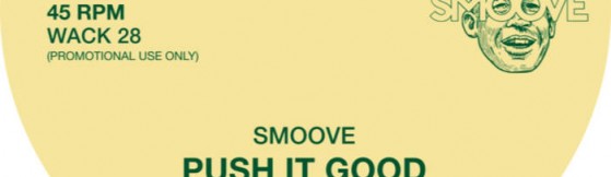 Smoove – Push It Good (Wack)